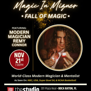 Magic in Mizner: Remy Connor - Fall of Magic, Saturday, November 21, 2026 at 7:00 PM