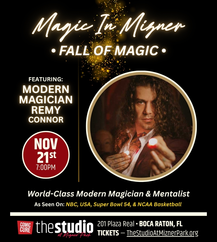 Magic in Mizner: Remy Connor - Fall of Magic, Saturday, November 21, 2026 at 7:00 PM