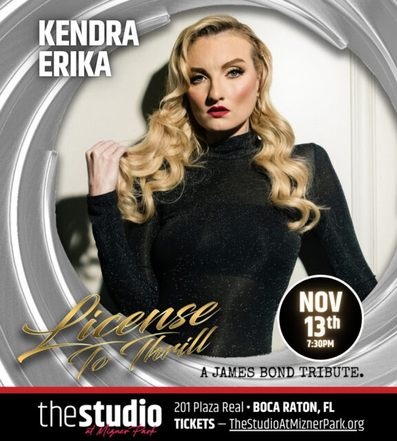Kendra Erika - License to Thrill: A James Bond Tribute, November 13 at 7:30 PM at The Studio at Mizner Park